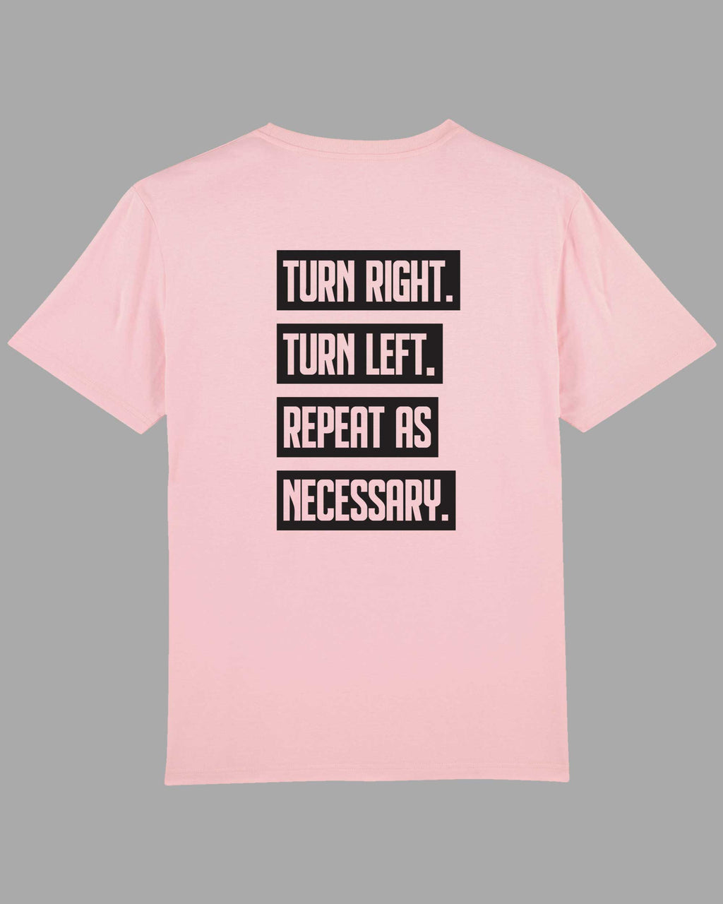 Turn right, Turn left Tee Pink